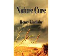 Nature cure: henry lindlahr - Lindlahr Henry