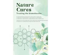 Nature cures. Trusting the biomolecules - Swati Save