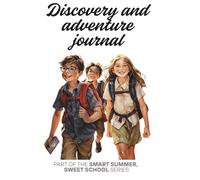 Nature Discovery and Adventure Journal: a skill-building Activity Diary / Creative Notebook for Kids 7+