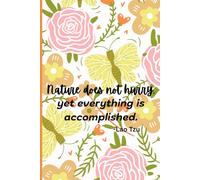 Nature Does Not Hurry: Inspirational Journal for Notes and Writing