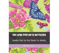 Nature Dots 100 Large Print Dot to Dot Puzzles (Tascabile)