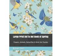 Nature Dots Large Print Dot to Dot Book of Spring (Tascabile)