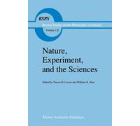 Nature, Experiment, and the Sciences - Trevor H. Levere - Springer, 2013