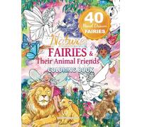 Nature Fairies & Their Animal Friends - Hand-Drawn Coloring Book About Fairyes for Kids: Magical coloring book about fayries