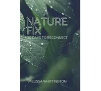 Nature Fix: 30 Days to Reconnect