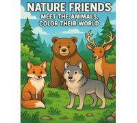 Nature Friends: Meet the Animals Color Their World