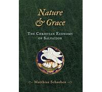 Nature & Grace: The Christian Economy of Salvation