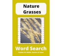 Nature Grasses Word Search Puzzle Book: Word Searches with Easy to Read Print about Bluegrass, Prairie Grass and Florida Grass and More | 6x9 inches, ... for Vacations, Holidays and Free Times