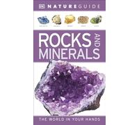 Nature Guide Rocks And Minerals: The World in Your Hands