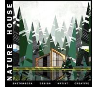 Nature House Design Sketchbook: A Large Square Sketchbook with Blank and White Paper - 100 Pages ( 8.25" x 8.25" ) for Drawing, Sketching, Painting and Recording Creative Ideas.