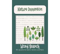 Nature Immersion Word Search Puzzle Book: Word Searches with Easy to Read Print about Nature Immersion, Nature, Nature and Mindfulness and More | 6x9 ... Gifts for Vacations, Holidays, and Free Times