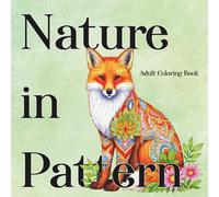Nature in Pattern: Adult Coloring Book