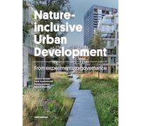 Nature-inclusive Urban Development: From experiments to governance