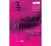 Nature inquiete. Sguardi d'artista sul paesaggio - 2020 - Homeles