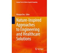 Nature-inspired Approaches to Engineering and Healthcare Solutions