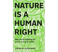 Ellen Miles Nature Is A Human Right (Copertina rigida)