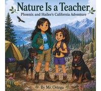 Nature Is a Teacher: Phoenix and Hailee’s California Adventure