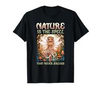 Nature is The Spell That Never Breaks I Fairy Fantasy Maglietta