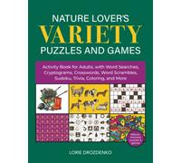 Nature Lover's Variety Puzzles and Games: Activity Book for Adults, with Word Searches, Cryptograms, Crosswords, Word Scrambles, Sudoku, Trivia, Coloring, and More