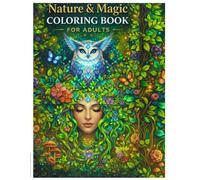 Nature & Magic Coloring Book for Adults: Relaxing Stress Relief and Mindfulness Coloring Book with Animals, Flowers and Magical Nature Designs