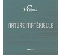 Nature matérielle. Galleria Cattedrale, art vibes