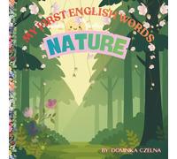 NATURE: MY FIRST ENGLISH WORDS