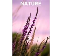 Nature NoteBook: A Journal for Outdoor Adventures, Nature Sketching & Mindful Writing, school