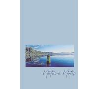 Nature Notes: (5.5 x 8.5 in.) Lined Bound Journal Notebook, Compact Size, College Ruled, 120 White Pages, Men, Women, Teens, Mindfulness, Calm - Crater Lake Series: The Old Man of the Lake