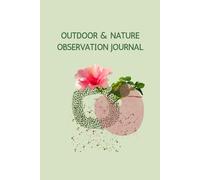 Nature Observation Journal: Daily notes and seasonal nature reflections