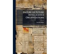 Nature of Future Intelligence Organizations