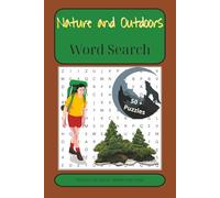 Nature & Outdoor Word Search Puzzle Book: Wilderness Word Puzzles Featuring Camping, Wildlife, Plants, Weather, and Outdoor Adventures