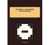 Nature & Outdoors Crosswords: 100 Mini Crosswords Inspired by Camping, Wildlife and the Great Outdoors