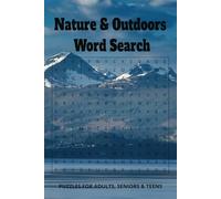 Nature & Outdoors Word Search Puzzle Book: Word Searches with Easy to Read Print about Flowers, Trees, National Parks, Ocean Life and More | 6X9 ... | 50+ Puzzles… Gift for vacations, Holidays,