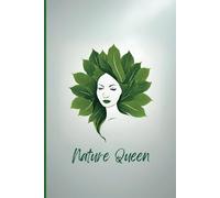 Nature Queen Notebook: For the earth goddess within you.