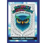 Nature’s Kaleidoscope Coloring Book: 50 Wild and Wonderful Animals to Color From the Blue-Ringed Octopus to the Harpy Eagle