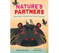 Nature’s Partners: How Plants, Animals and Insects Team Up