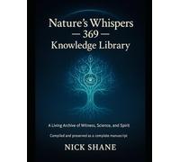 Nature’s Whispers 369 - Knowledge Library