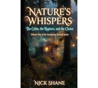 Nature’s Whispers: The Cabin, the Rupture, and the Choice
