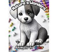 Nature’s Wonders: Animals to Color: Animal Coloring Book for Kids