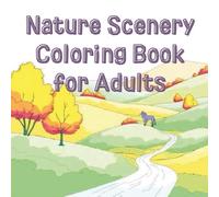 Nature Scenery Coloring Book for Adults