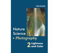 Nature Science + Photography 2 Lightness and Color