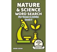 Nature & Science Word Search for Teens & Adults Book 7: 30 Relaxing Large-Print Puzzles About Space, Biology, Earth & the Natural World