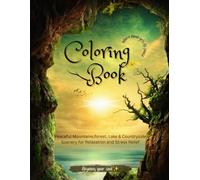 Nature serene adult coloring book- Where mind gets its peace: Relax, unwind the beauty, digital detox