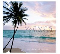 Nature Sounds - Waves Of Relaxation: Soothing Ocean Surf