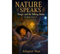 NATURE SPEAKS: Danjir and the Talking Water