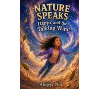 NATURE SPEAKS: Danjir and the Talking Wind