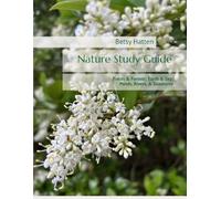 Nature Study Guide: Fields & Forests; Earth & Sky; Ponds, Rivers & Seashores