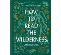 Nature Study Guild How to Read the Wilderness (Copertina rigida)