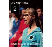 Nature Theater of Oklahoma Life and Times: Episode 2 (Tascabile)