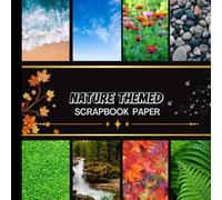 Nature Themed Scrapbook Paper: 20 Double Sided Sheets 8.5 x 8.5 for Scrapbooking, Junk Journals, Mixed Media Art, Origami, Crafting projects, and More